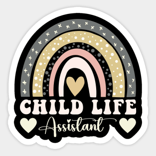 Funny child life assistant appreciation rainbow child life Sticker